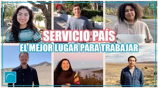 ¿POR QUÉ SERVICIO PAÍS es el MEJOR LUGAR PARA TRABAJAR? SERVICIO PAÍS 2021