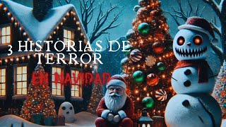 3 Historias de Terror en Navidad #navidad