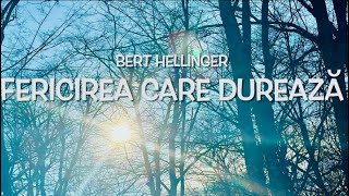 Fericirea care durează- Bert Hellinger- constelații familiale- câmpul spiritual