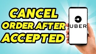 Ow to Cancel Uber Eats Order After Accepted 2024