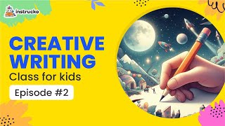 Creative Writing class for Kids: Episode #2 | Age 6+ |  @instrucko