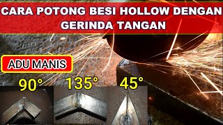 BELAJAR MEMOTONG BESI HOLOW DENGAN GERINDA | SUDUT 45 ° 90 ° DAN 135 ° DERAJAT | CORNER JOINT