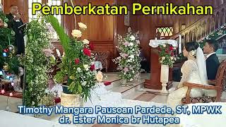 Pemberkatan Nikah Timothy Mangara Pausoan Pardede, ST, MPWK dan dr. Ester Monica br. Hutapea