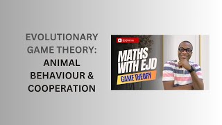 17. Animal Behavior and Cooperation in Evolutionary Game Theory