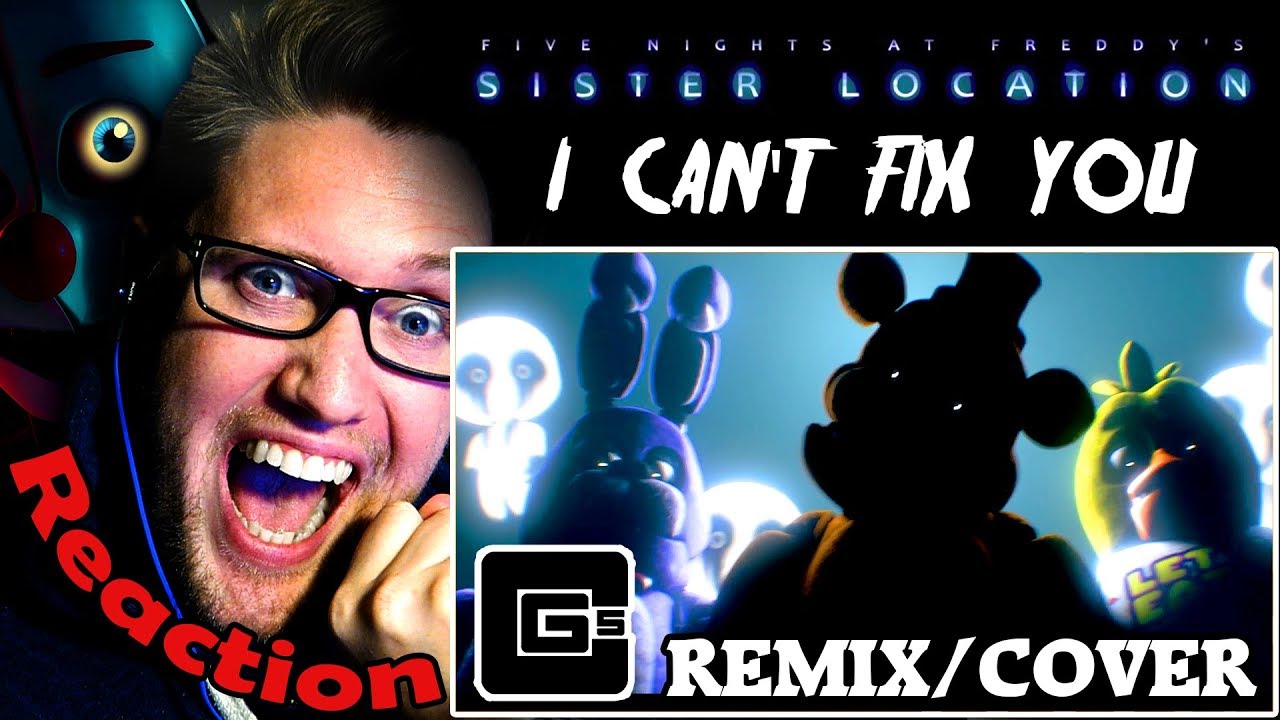 Fnaf Sl Song I Can T Fix You Remix Cover By Cg5 Feat Chi Chi