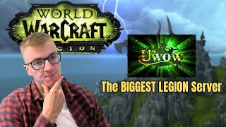 uWoW LEGION WoW Private Server - The BEST LEGION Right Now?