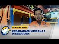 Kebakaran Km Kirana Berhasil Dipadamkan - [Headline News]