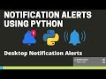 Create a Desktop Notification Alert Using Python | Python Beginner Projects