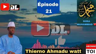 Thierno Ahmadu watt ♥️ siira Muhammad ❤️ Épisode 21