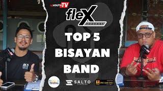 Top 5 Bisayan Band | Flex Podcast Ep9