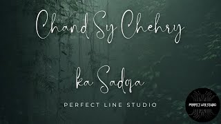 Chand sy chehry ka sadqa | Cover song | Rafaqat Ali Khan | Latest Pakistani Songs | Urdu Poetry