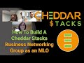 How To Build A Cheddar Stacks Business Networking Group As An MLO