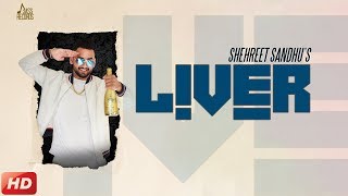 Liver | Releasing worldwide 01-08-2018 | Shehreet Sandhu | Teaser | Punjabi Song2018