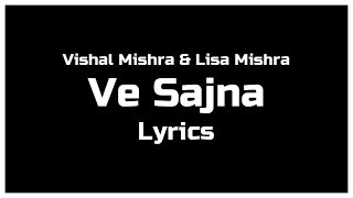 Sajna Ve - Lyrics - Vishal Mishra - Lisa Mishra - RageLyrics