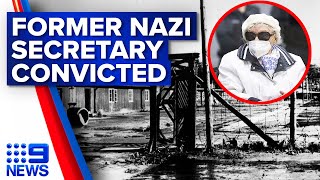 Former Nazi secretary convicted for involvement in over 10,000 deaths | 9 News Australia