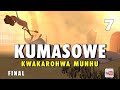 Kumasowe Kwakarohwa Munhu Episode 7