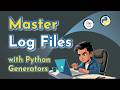 How to Process Large Log Files in Python using Generator?