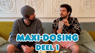 Maxidosing - deel 1