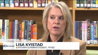 For the Record: MMSD interim superintendent on student schedules, search for permanent leader