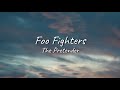 Foo Fighters - The Pretender | Lyrics