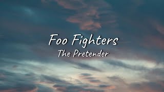Foo Fighters - The Pretender | Lyrics