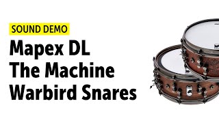 Mapex DL The Machine | Warbird Snares | Sound Demo