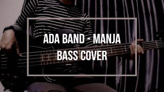 [BASS COVER] ADA BAND - MANJA