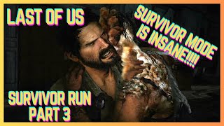 These Clickers! Last of Us Survivor Mode Part 3