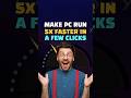 Make Your PC Run 5x Faster
