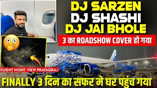 DJ SARZEN DJ SHASHI AND DJ JAI BHOLE CKP ROAD KA BAD FINALLY BACK TO HOME