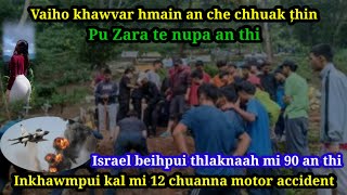 Pu Zara te nupa an thi | Inkhawmpui kal mi 12 chuanna motor Accident !!