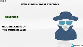 Web Publishing Platforms Trainee Session 8 : Hidden Layers Of the Modern Web