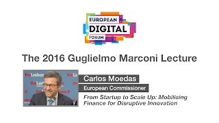 The 2016 Guglielmo Marconi Lecture: Carlos Moedas