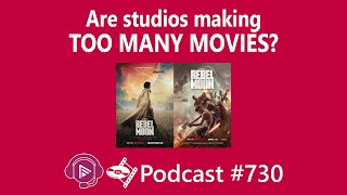 Are studios making TOO MANY MOVIES?
