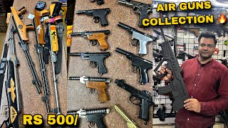 मात्र ₹500 से Guns कि शुरूआत 🔥| Cheapest Air Pistol, Rifle, Revolver \u0026 Lighter Guns