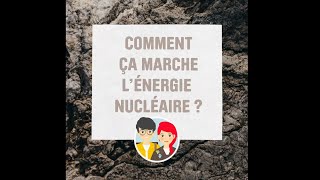 Comment ça marche l'énergie nucléaire ? ☢️