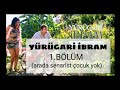 YÜRÜGARİ İBRAM 1.BÖLÜM (Arada senarist çocuk yok) #yürügariibram #bodrumfilmleri #bodrum