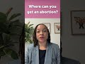 Where can you get an abortion? #AskBedsider