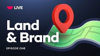 Ep. 1 Land & Brand