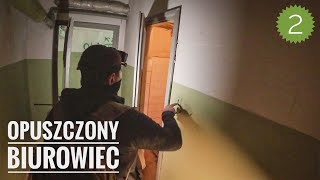 odkrywamy kolejne pomieszczenia biurowca pewnego zakładu | urbex pov