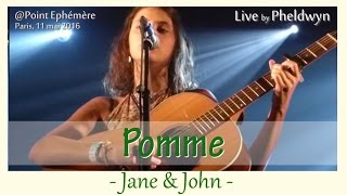 Pomme - Jane \u0026 John - live@Point FMR (Paris), 11 mai 2016