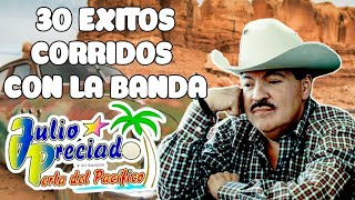 Julio Preciado MIX - Puros Corridos Mix 2023 - 30 EXITOS CORRIDOS CON LA BANDA