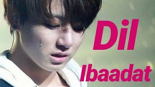Dil Ibaadat song BTS mix.. Bollywood Korean song mix..