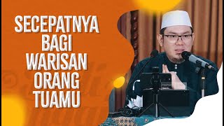 Video Pendek: Secepatnya Bagi Warisan Orangtuamu - Ustadz Ahmad Zainuddin Al Banjary, Lc