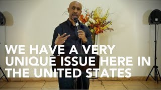 New Thought Sermon Clip: We Have A Unique Issue In The United States