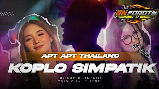 DJ APT THAILAND STYLE KOPLO SIMPATIK VIRAL TIKTOK!!!! by RN FDRCTN rmx FREE FLM?