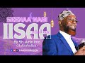 Seenaa Nabi Iisaa عليه السلام By Sh. Amiin Ibroo ( Hafizahullaah) #subscribe Like, Comment & Shr! Jz