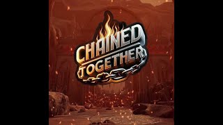 Chained Together #chainedtogethergame