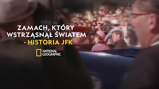 Historia zamachu, który wstrząsnął światem | JFK: dzień z życia Ameryki