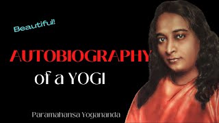 Autobiography of a YOGI Chapter 15 by Paramahansa Yogananda (It will transform Your Life!)